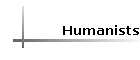 Humanists